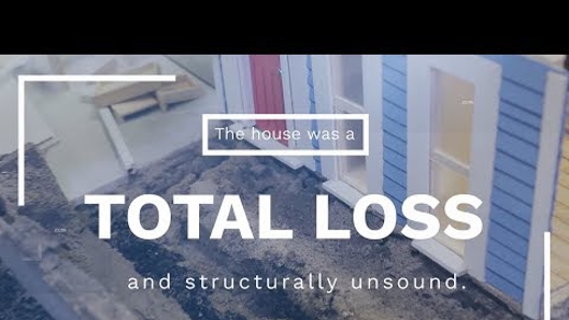 image of a home exterior with the words "the home was a total loss and structurally unsound."